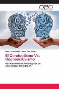 El Conductismo Vs. Cognoscitivismo