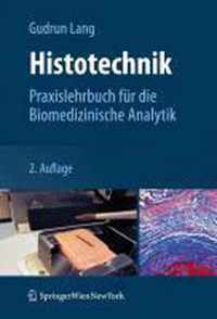 Histotechnik: Praxislehrbuch Fr Die Biomedizinische Analytik