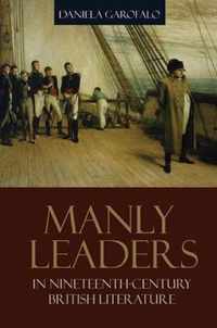 Manly Leaders in Nineteenth-Century British Literature