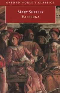 Valperga: Or, the Life and Adventures of Castruccio, Prince of Lucca