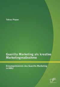 Guerilla Marketing als kreative Marketingmassnahme