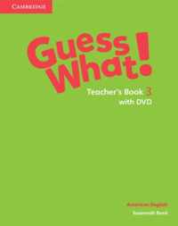 Guess What! American English Level 3 Teacher's Book with Dvd