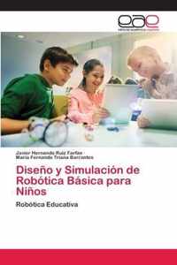 Diseno y Simulacion de Robotica Basica para Ninos