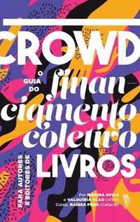 Crowd, o guia de financiamento coletivo para livros