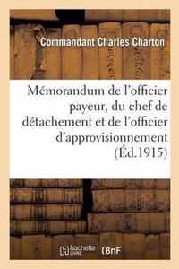 Memorandum de l'Officier Payeur, Du Chef de Detachement Et de l'Officier d'Approvisionnement