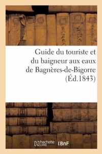 Guide Du Touriste Et Du Baigneur Aux Eaux de Bagneres-De-Bigorre