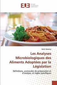 Les Analyses Microbiologiques des Aliments Adoptees par la Legislation