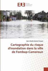 Cartographie du risque d'inondation dans la ville de Fombap-Cameroun