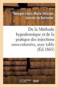 de la Methode Hypodermique Et de la Pratique Des Injections Sous-Cutanees,