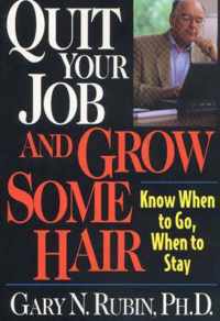 Quit Your Job & Grow Some Hair