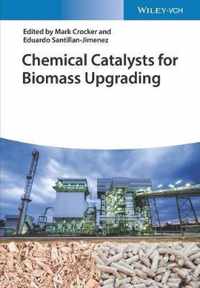 Chemical Catalysts for Biomass Upgrading