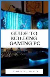 Guide to Building Gaming PC