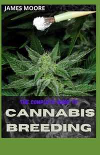 The Complete Guide to Cannabis Breeding