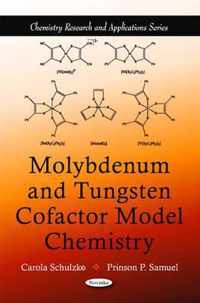 Molybdenum & Tungsten Cofactor Model Chemistry