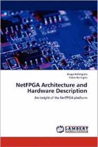 NetFPGA Architecture and Hardware Description