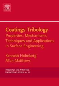 Coatings Tribology - Contact Mechanisms, Deposition Techniques And Applications