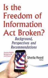 Is the Freedom of Information Act Broken?