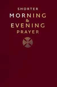 Shorter Morning and Evening Prayer