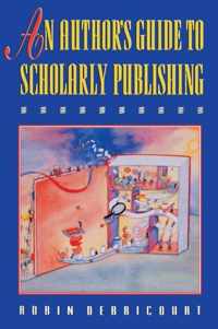 An Author's Guide to Scholarly Publishing