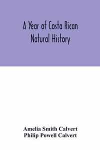 A year of Costa Rican natural history