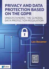 Privacy and Data Protection based on the GDPR