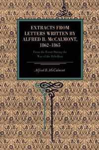 Extracts from Letters Written by Alfred B. McCalmont, 1862-1865