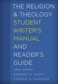 The Religion and Theology Student Writer's Manual and Reader's Guide