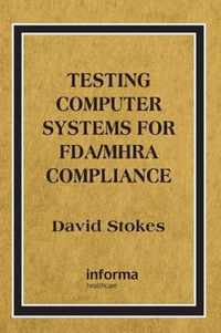 Testing Computers Systems for FDA/MHRA Compliance