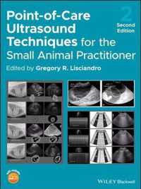 Point-of-Care Ultrasound Techniques for the Small Animal Practitioner