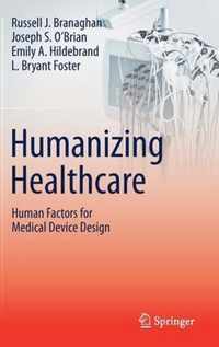 Humanizing Healthcare - Human Factors for Medical Device Design