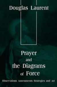 Prayer and the Diagrams of Force