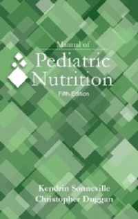 Manual of Pediatric Nutrition