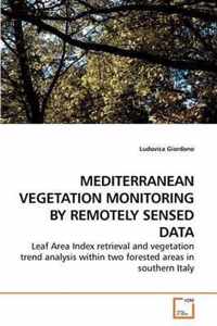 Mediterranean Vegetation Monitoring by Remotely Sensed Data