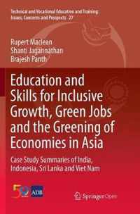 Education and Skills for Inclusive Growth, Green Jobs and the Greening of Economies in Asia