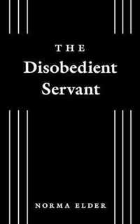 The Disobedient Servant