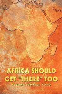 Africa Should Get  There  Too