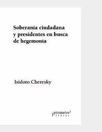 Soberania ciudadana y presidentes en busca de hegemonia