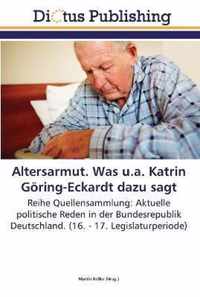 Altersarmut. Was u.a. Katrin Goering-Eckardt dazu sagt