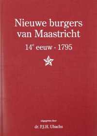 Nieuwe burgers maastricht 14de eeuw-1795