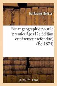 Petite Geographie Pour Le Premier Age 12e Edition Entierement Refondue