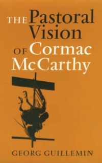 The Pastoral Vision of Cormac McCarthy