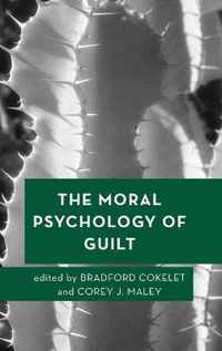 The Moral Psychology of Guilt