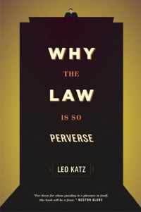 Why the Law Is So Perverse