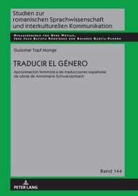 Traducir el genero; Aproximacion feminista a las traducciones espanolas de obras de Annemarie Schwarzenbach