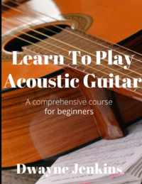 Learn To Play Acoustic Guitar