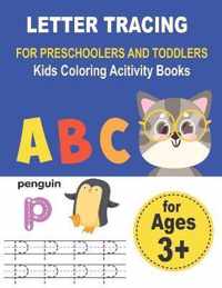 LETTER TRACING FOR PRESCHOOLERS AND TODDLERS Kids Coloring Acitivity Books