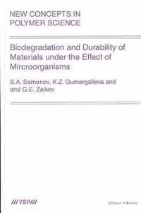 Biodegradation and Durability of Materials under the Effect of Microorganisms