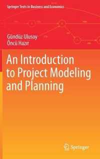 An Introduction to Project Modeling and Planning