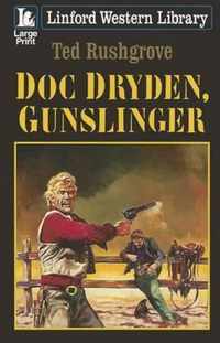 Doc Dryden, Gunslinger