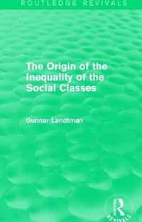 The Origin of the Inequality of the Social Classes